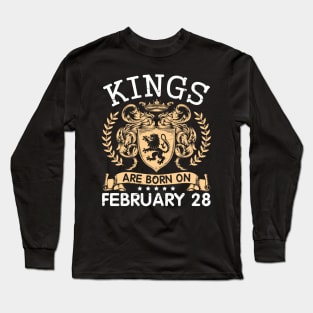 Happy Birthday To Me You Papa Daddy Uncle Brother Husband Cousin Son Kings Are Born On February 28 Long Sleeve T-Shirt